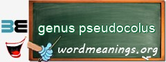 WordMeaning blackboard for genus pseudocolus